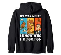 If I Was a Bird I Know Who I'd Poop On Funny Quote Meme Sudadera con Capucha