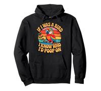 If I Was a Bird I Know Who I'd Poop On Funny Quote Meme Sudadera con Capucha