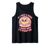 If I Was a Bird I Know Who I'd Poop On Kawaii Quote Meme Camiseta sin Mangas
