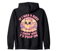If I Was a Bird I Know Who I'd Poop On Kawaii Quote Meme Sudadera con Capucha
