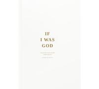 IF I WAS GOD: Discover Your Heart Through God