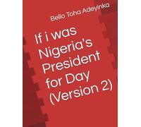 If i was Nigeria's President for Day (Version 2) (BellBanks Prints)