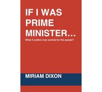 If I Was Prime Minister…: A Satirical Blueprint for Britain