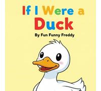 If I Were a Duck