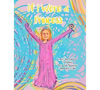 If I Were a Princess: What You Could Do if Familiar Fairy Tale Scenarios Happened to You