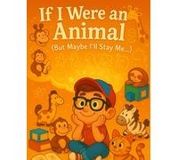 If I Were an Animal: But Maybe I'll Stay Me...