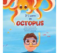 If I Were an Octopus: A Day in the Pacific Ocean