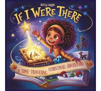 If I Were There: A Time-Traveling Christmas Adventure