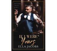 If I Were Yours: Why Choose age gap romance (Not Yours Trilogy)