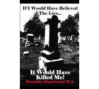 If I Would Have Believed The Lies, It Would Have Killed Me!