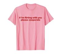 if I'm Flirting with You Please cooperate y2k Camiseta, Hombre, Rosado, L