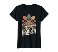 If I'm Missing Check The Garden Plantas de Jardinero - Camiseta gráfica económica, Mujer, Negro, L