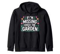 If I'm Missing Check The Garden Plantas de Jardinero - Sudadera con Capucha