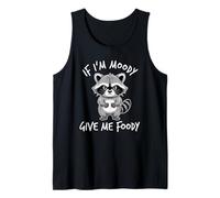 If I'm Moody Give Me Foody Camiseta sin Mangas