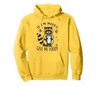 If I'm Moody Give Me Foody, Divertido Mapache, sarcástico, Comida Sudadera con Capucha