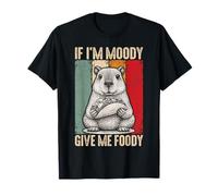 If I'm Moody Give Me Foody Funny Hangry Capibara Camiseta