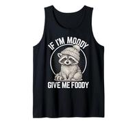 If I'm Moody Give Me Foody Funny Hangry Raccoon Camiseta sin Mangas