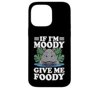If I'm Moody Give Me Foody Hipopótamo Divertido Hipopótamo Hambriento Carcasa para iPhone 14 Pro Max
