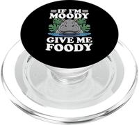 If I'm Moody Give Me Foody Hipopótamo Divertido Hipopótamo Hambriento PopSockets PopGrip para MagSafe