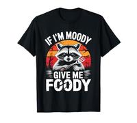 If I'm Moody Give Me Foody Retro Raccoon Camiseta