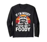 If I'm Moody Give Me Foody Retro Raccoon Manga Larga