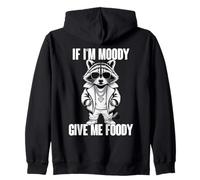 If I'm Moody Give Me Foody Sudadera con Capucha