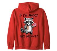 If I'm Moody Give Me Foody Sudadera con Capucha