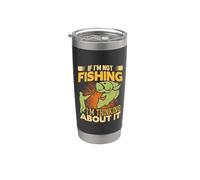 If I'm Not Fishing I'm Thinking About It Fun Outdoor Fisher Vaso térmico de acero inoxidable de doble pared