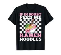 If In Doubt Feed Me Ramen Fideos Almuerzo Instantáneo Japonés Camiseta