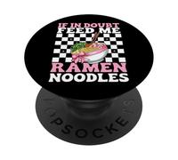 If In Doubt Feed Me Ramen Fideos Almuerzo Instantáneo Japonés PopSockets PopGrip Adhesivo