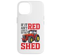 If It Ain't Red Leave It In The Shed Carcasa para iPhone 14
