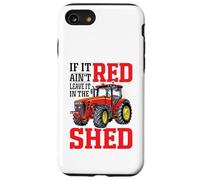 If It Ain't Red Leave It In The Shed Carcasa para iPhone SE (2020) / 7/8