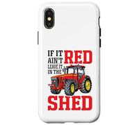 If It Ain't Red Leave It In The Shed Carcasa para iPhone X/XS