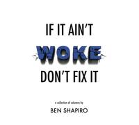 If It Ain't Woke, Don't Fix It