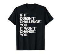 If It Doesn'T Challenge You Fitness Motivational Gym Saying Camiseta