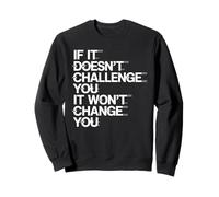 If It Doesn'T Challenge You Fitness Motivational Gym Saying Sudadera