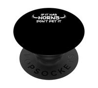 If It Has Horns Do Not Pet - Divertido recuerdo de viaje PopSockets PopGrip Adhesivo