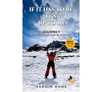 If It Has To Be, It's Up To Me: Journey to find your own Blueprint