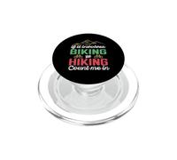 If It Involves Biking and Hiking Count Me In Camping Camper PopSockets PopGrip para MagSafe