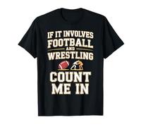 If It Involves Football and Wrestling Count Me In Wrestler Camiseta