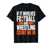 If It Involves Football and Wrestling Count Me In Wrestler Camiseta