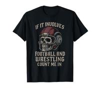 If It Involves Football and Wrestling Count Me In Wrestler Camiseta