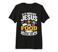 If It Involves Jesus and Food Count Me In Christian Foodie Camiseta Premium