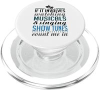 If It Involves Watching Musicals, Count Me In PopSockets PopGrip para MagSafe