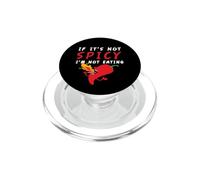 If It Is Not Spicy I Habanero Jalapeño Chipotle Thai Chili PopSockets PopGrip para MagSafe