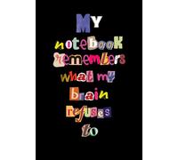 If It’s Not Written, It Never Happened: Funny Gift Notebook Journal for Friends and Family