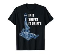 If It Shifts It Drifts: Funny Manual Shift Gearbox Car Humor Camiseta