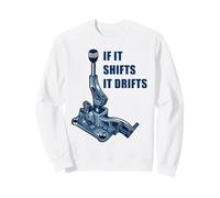 If It Shifts It Drifts: Funny Manual Shift Gearbox Car Humor Sudadera