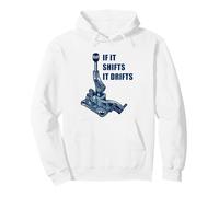 If It Shifts It Drifts: Funny Manual Shift Gearbox Car Humor Sudadera con Capucha