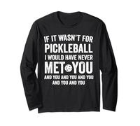 If It Wasn't For Pickleball I Would Have Never Met You Funny Manga Larga